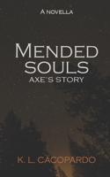 Mended Souls: Axe's Story B09YQX5XG1 Book Cover