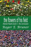 The Flowers of His Field 1720174865 Book Cover
