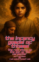 The Infancy Gospel of Thomas: The Real Story of the Son of the Carpenter B0FW5NDBNH Book Cover