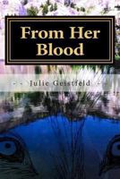 From Her Blood 149472734X Book Cover