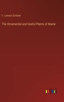 The Ornamental and Useful Plants of Maine 3385239761 Book Cover