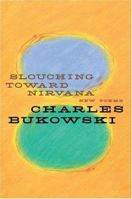 Slouching Toward Nirvana: New Poems 0060577045 Book Cover