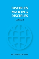 Disciples Making Disciples Level 2 B0882PKNSZ Book Cover