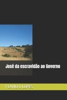 José da escravidão ao Governo (Portuguese Edition) B0G6XFW3V5 Book Cover