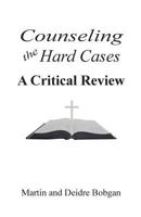 Counseling the Hard Cases: A Critical Review 0941717240 Book Cover