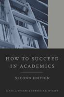 How to Succeed in Academics (Successful Career Management) 0124818331 Book Cover