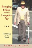 Bringing Braille into the Computer Age: Carrying on the Torch 1468584758 Book Cover