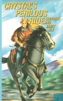 Crystal's Perilous Ride (Crystal Blake Series, Book 1) 0891916032 Book Cover