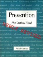 Prevention: The Critical Need 0943741025 Book Cover