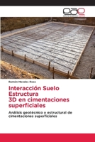 Interacción Suelo Estructura 3D en cimentaciones superficiales (Spanish Edition) 6139436338 Book Cover