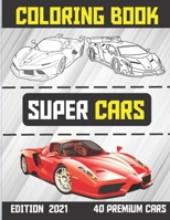 Super Cars Coloring Book ( Edition 2021 ): More than 35 awesome sport, luxury & concept cars, muscle cars, classic cars, Coloring Book for kids, ... Various Cars Both Contemporary and Modern B0939M9SDT Book Cover