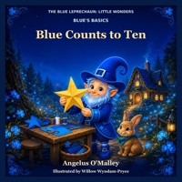 Blue Counts to Ten (The Blue Leprechaun: Little Wonders) B0HJ7HXRNT Book Cover