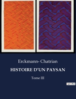 Histoire d'Un Paysan: Tome III B0CFPML2L7 Book Cover