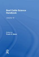 Beef Cattle Science Handbook, Vol. 19 0367169495 Book Cover