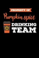 Property of Pumpkin Spice Drinking Team: Journal / Notebook / Diary Gift - 6x9 - 120 pages - White Lined Paper - Matte Cover 1700736299 Book Cover