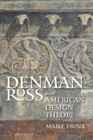 Denman Ross and American Design Theory 1611680255 Book Cover