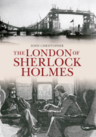 Sherlock Holmes Through Time 1445603543 Book Cover