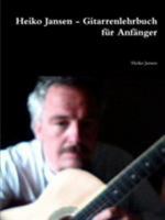Heiko Jansen - Gitarrenlehrbuch f�r Anf�nger 1447608100 Book Cover