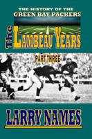 THE LAMBEAU YEARS: PART THREE (THE HISTORY OF THE GREEN BAY PACKERS) 0939995026 Book Cover