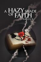 A Hazy Shade of Faith 1441548343 Book Cover