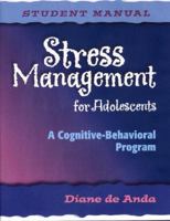 Stress Management for Adolescents: A Cognitive-Behavioral Program (Program Guide) 0878224440 Book Cover