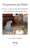 Un pensiero per Paolo: Gli amici ricordano padre Paolo Dall'Oglio B08CWCCWY1 Book Cover