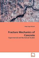 Fracture Mechanics of Concrete: Experimental and Numerical Studies 3639237242 Book Cover