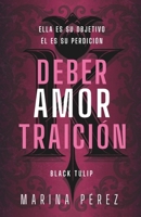 Deber Amor Traición (Black Tulip) (Spanish Edition) B0GSLH3JNS Book Cover