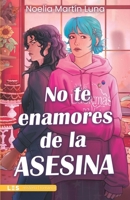 No te enamores de la asesina (Spanish Edition) 8419879568 Book Cover