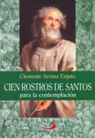 Cien Rostros de Santos (One Hundred Faces of Saints) 8428522480 Book Cover