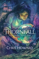 Thornfall: The Root Sorcerer Chronicles - Book 1 B0FH557VQB Book Cover