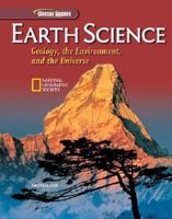 Earth Science: Geology, the Environment, and the Universe, Searth Science: Geology, the Environment, and the Universe, Student Edition Tudent Edition