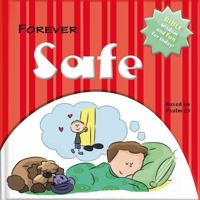 Forever Safe: Bible Wisdom and Fun for Today! 1632640546 Book Cover