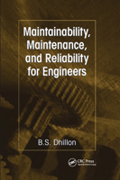 Maintainability, Maintenance, and Reliability for Engineers 0367391007 Book Cover