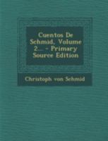 Cuentos De Schmid, Volume 2... 0274802899 Book Cover