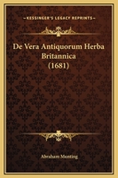 De Vera Antiquorum Herba Britannica (1681) 1142395170 Book Cover