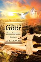 Who is God?: A Biblical Treatise for the Contemplative Christian 1644240920 Book Cover