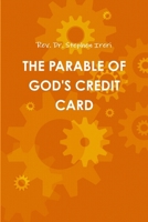 THE PARABLE OF GOD'S CREDIT CARD 131226151X Book Cover