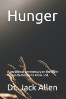 Hunger: A devotional commentary on the entire Bible for people hungry to know God. B0G3WMQH9Z Book Cover