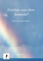 Zeichen aus dem Jenseits?: Wieso das denn jetzt? (German Edition) 3384049535 Book Cover