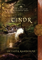 Tindr: Book Five of The Circle of Ceridwen Saga 1942044216 Book Cover