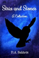 Strix and Stones: A Collection 0578651432 Book Cover