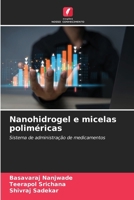 Nanohidrogel e micelas poliméricas 6207146980 Book Cover