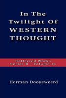 In the Twlight of Western Thought 0888153058 Book Cover