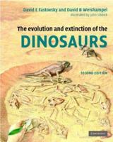 The Evolution and Extinction of the Dinosaurs 0521444969 Book Cover
