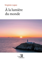 À la lumière du monde B0G4QLZ2MW Book Cover