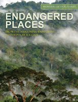 Endangered Places: From the Amazonian Rainforest to the Polar Ice Caps 1838863036 Book Cover