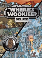 Star Wars: Where’s the Wookiee? Deluxe: Search for Chewie in 30 Scenes! 0794443664 Book Cover