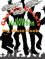 Ghastly Ghouls Halloween Big Maze Book: ages 5-8: ages 5-8 B0CGFPD238 Book Cover