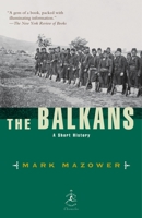 The Balkans: A Short History 081296621X Book Cover